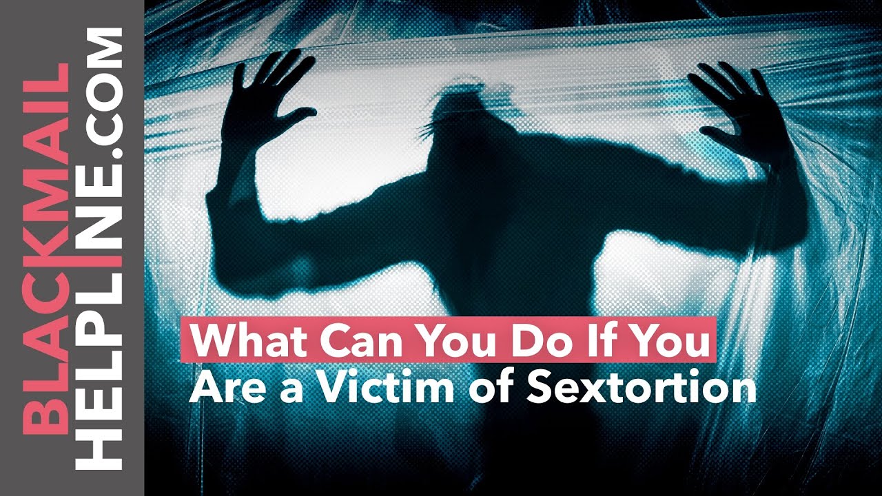 What Can You Do If You Are a Victim of Sextortion