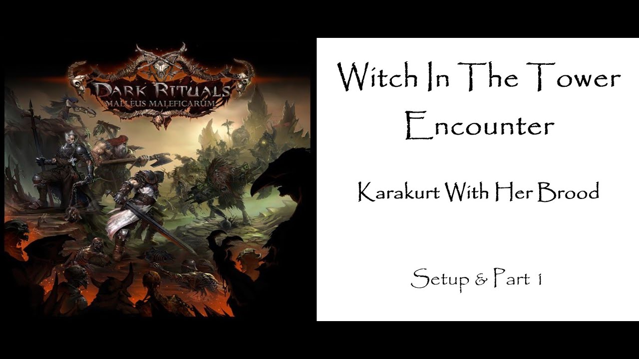 Dark Rituals Malleus Maleficarum The Board Game Witch In The Tower Encounter Setup & P1