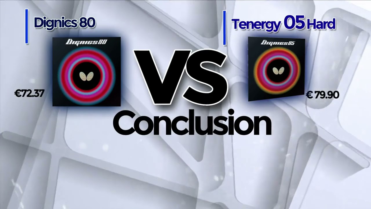 Tenergy 05 Hard vs Dignics 80: