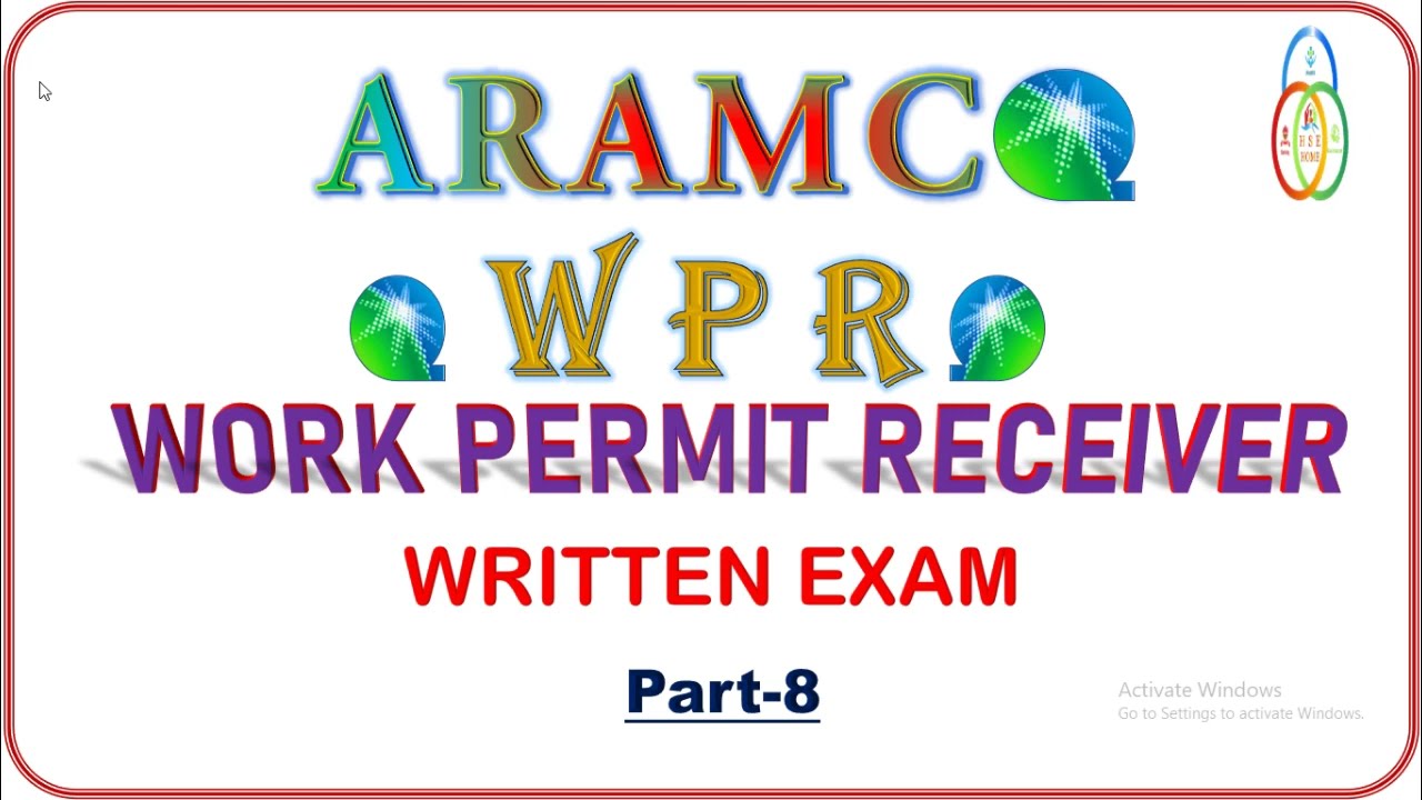 WPR ARAMCO WRITTEN TEST 8| ARAMCO WORK PERMIT RECEIVER WRITTEN TEST| SAUDI ARAMCO KSA | HSE HOME