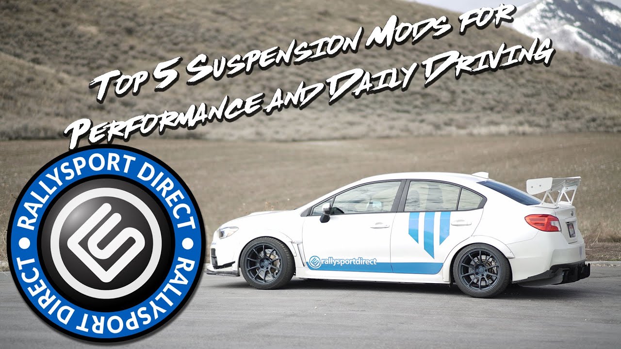 Top 5 Suspension Mods For Performance or Daily Driving - RallySportDirect