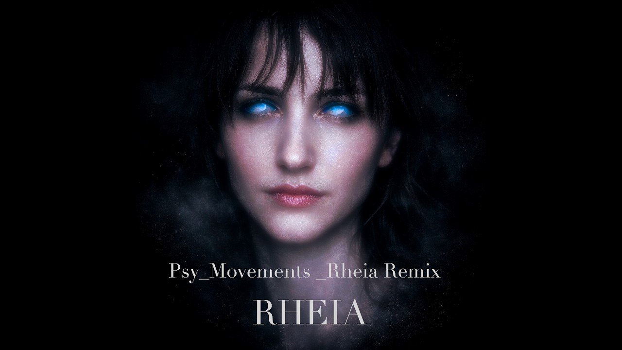 Psy Movements  Rheia Remix