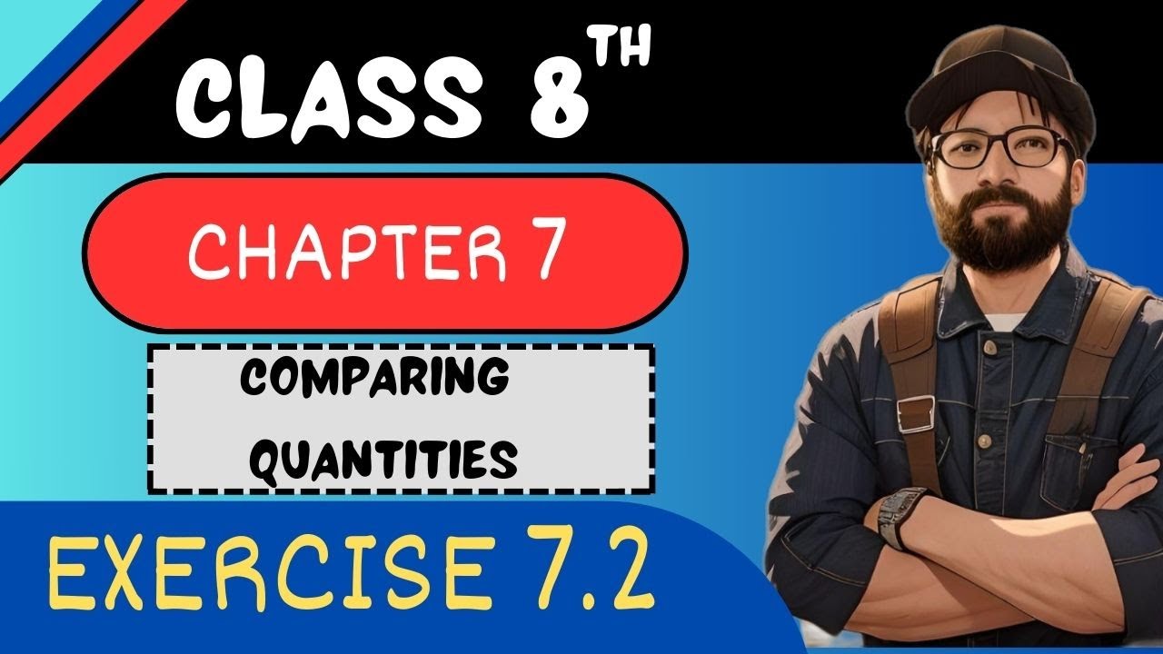 Comparing Quantities - Exercise 7.2 | Class 8 Maths Chapter 7 question 1 to question 5