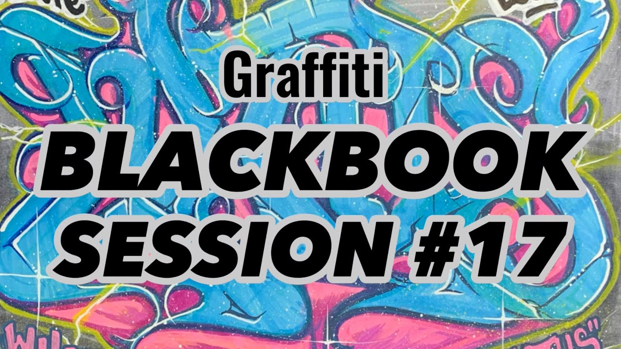Graffiti Blackbook | Session 17 | Tips and Techniques