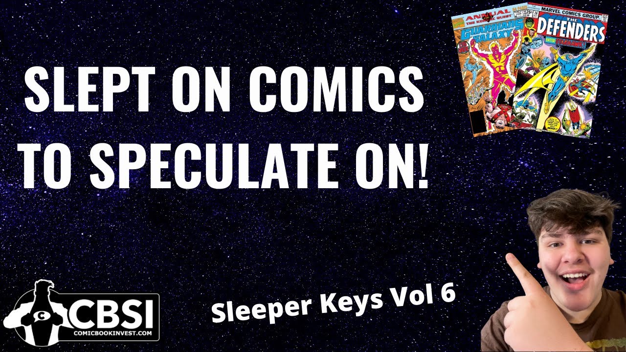 Sleeper Key Comics to BUY NOW! - CBSI Sleeper Keys - Comic Book Speculation