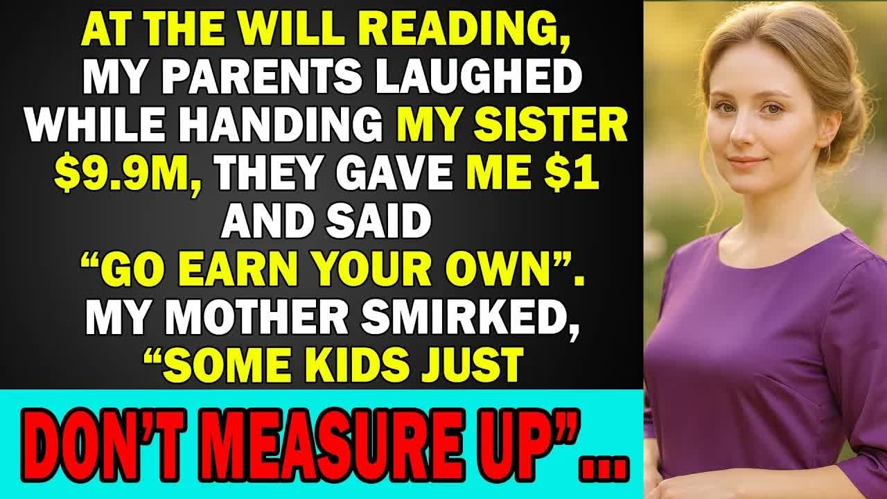 At The Will Reading, My Parents Laughed While Handing My Sister $9 9M  Then Gave Me $1 And Said…