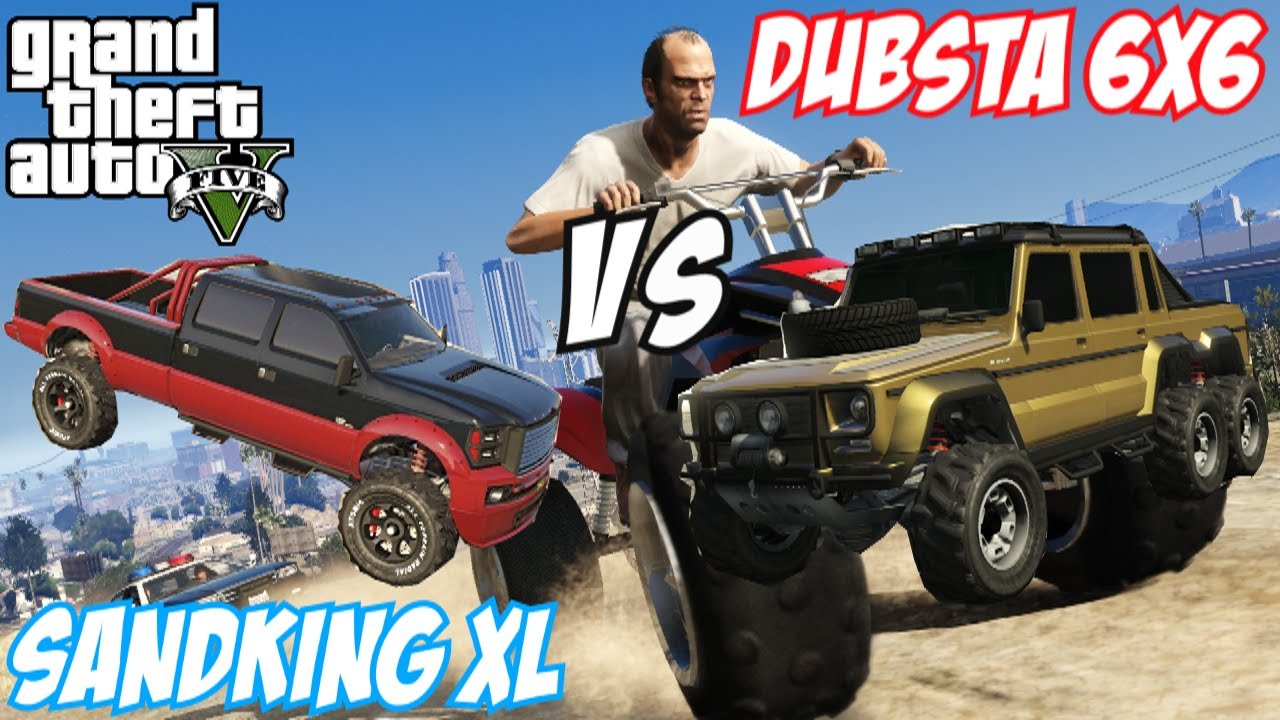 GTA 5 - Dubsta 6x6 Vs Sandking XL | #37 (GTA V)