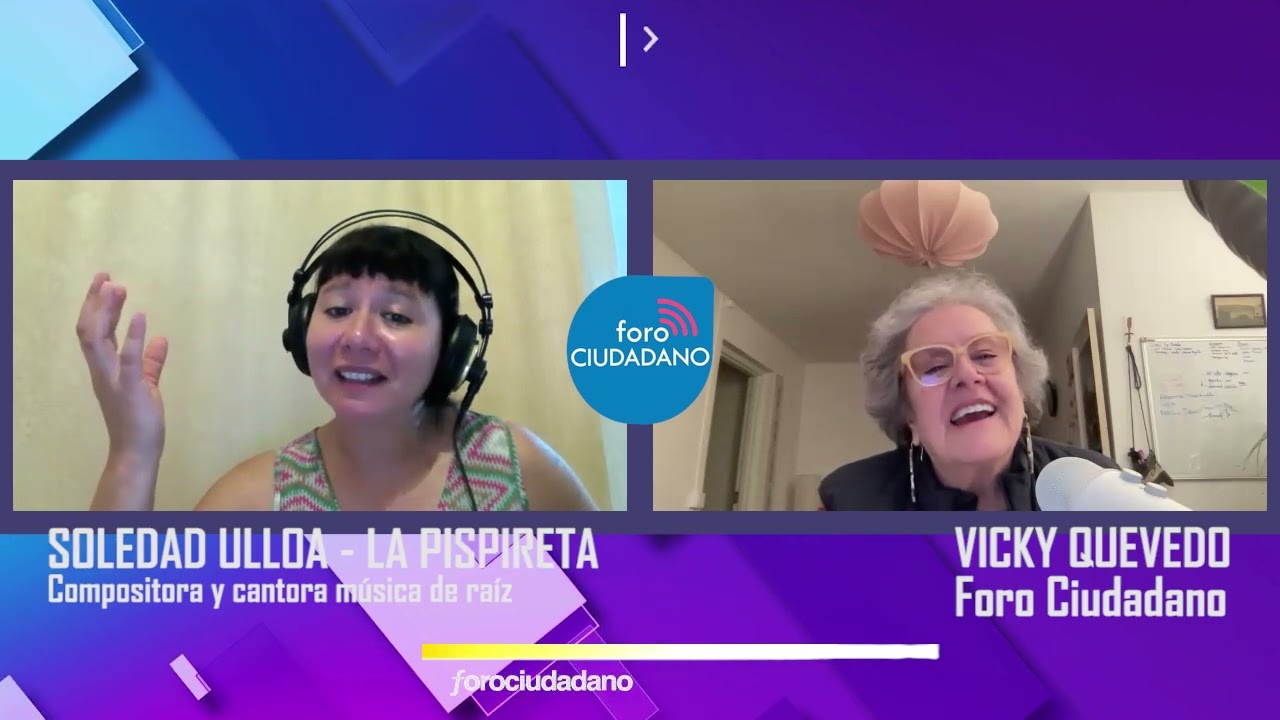 FORO CIUDADANO - SOLEDAD ULLOA (LA PISPIRETA)