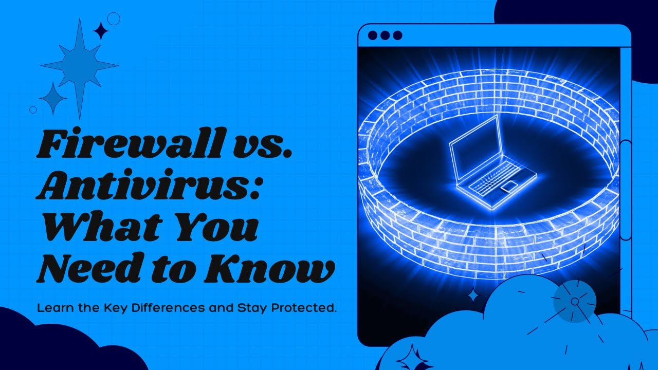 Firewall vs. Antivirus: Understanding the Key Differences
