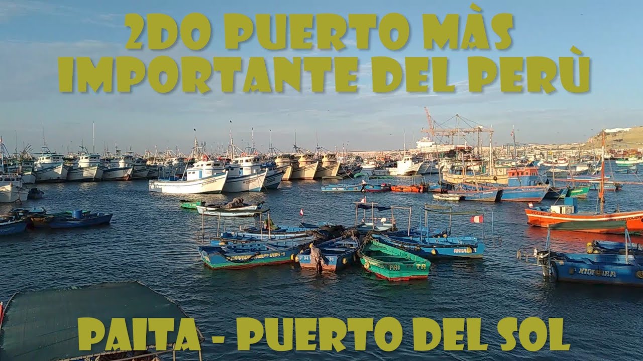 PAITA PUERTO DEL SOL  (paita - piura) &iquest;QUE CONOCER?
