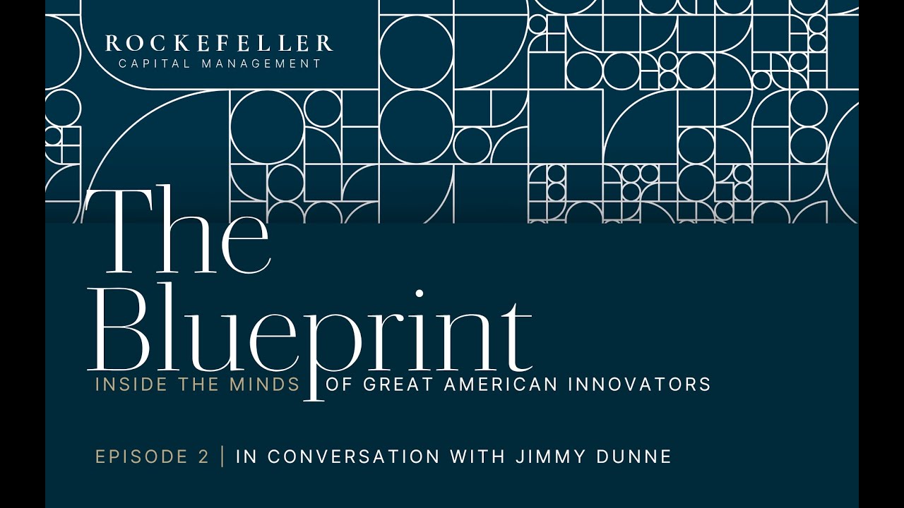 The Blueprint: Inside the Minds of Great American Innovators with Jimmy Dunne