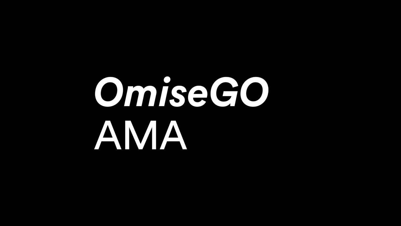 OmiseGO AMA #24 with with Kasima, OmiseGO CTO