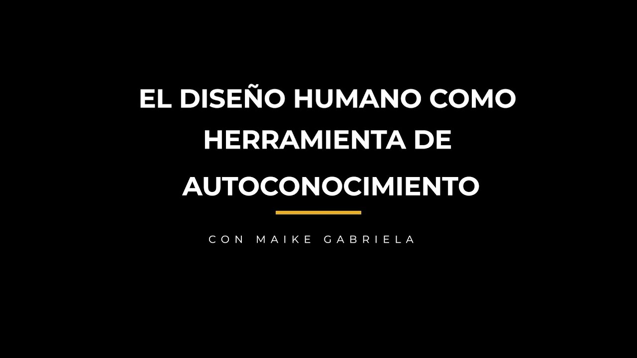#005 - El DISE&Ntilde;O HUMANO COMO HERRAMIENTA DE AUTOCONOCIMIENTO.