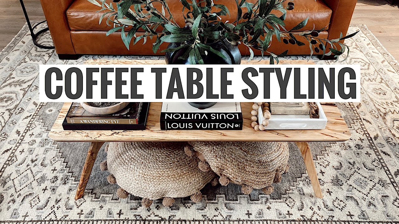 Decorate With Me: How To Style A  Coffee Table