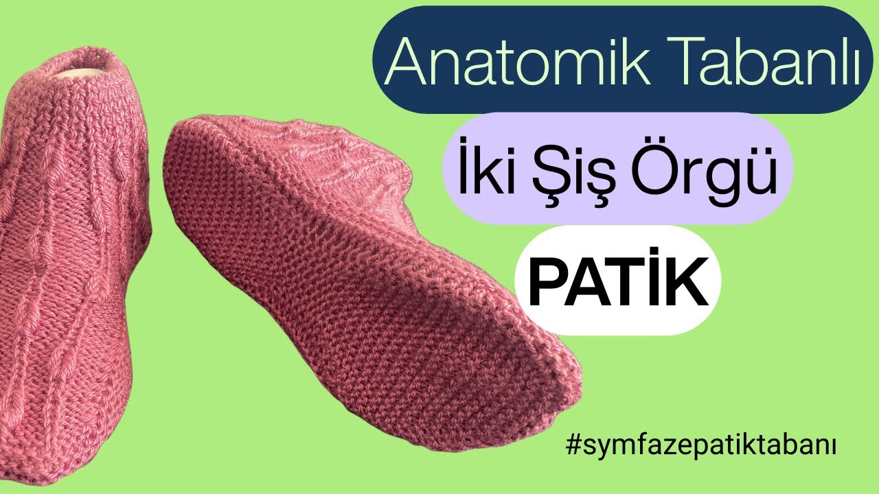İki şiş örgü patik modeli, anatomik tabanlı #crochet #knitting #symfazepatiktabanı