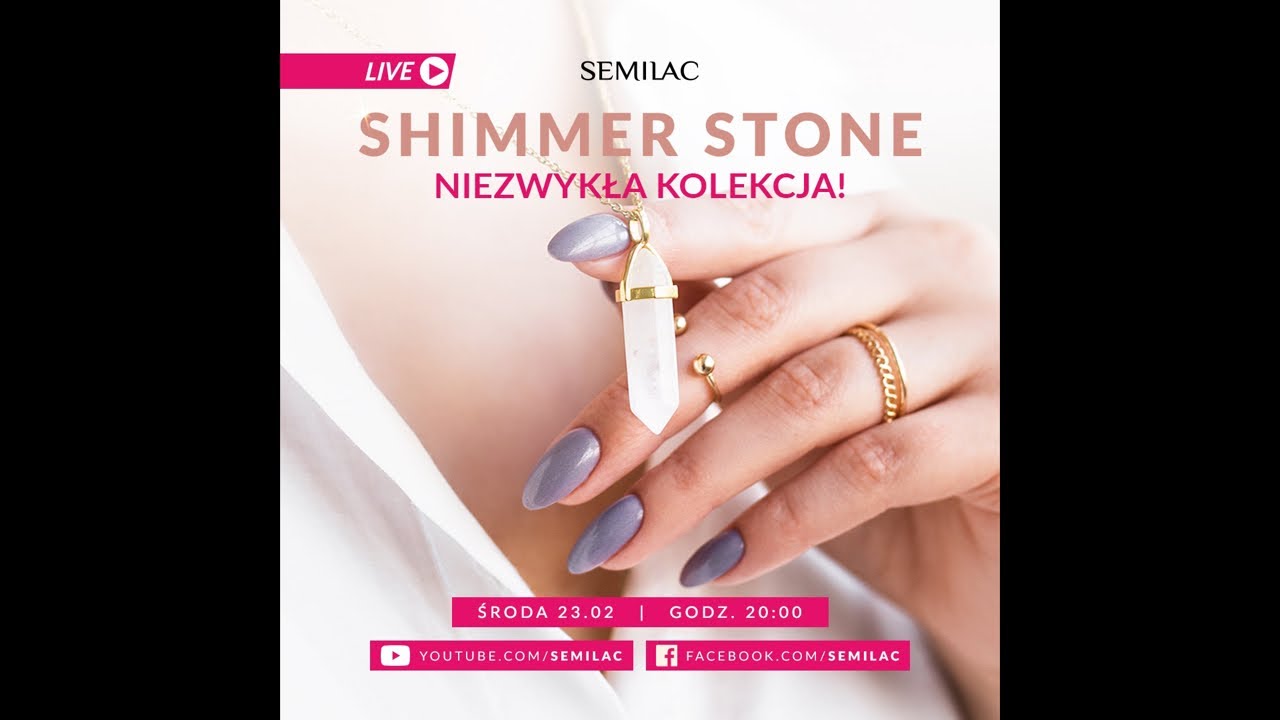 Semilac LIVE - SHIMMER STONE - niezwykła kolekcja