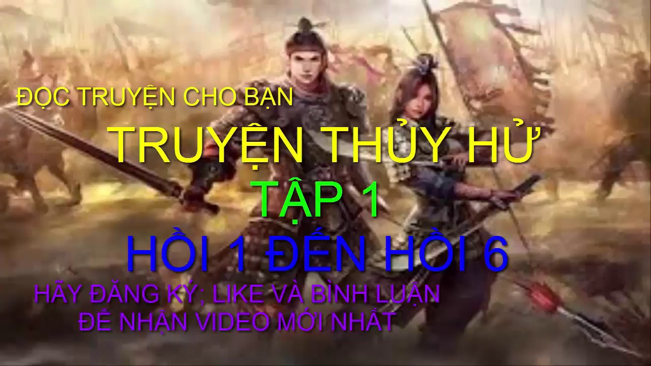 Truyện THỦY HỬ tập 1 Hồi 1 đến hồi 6