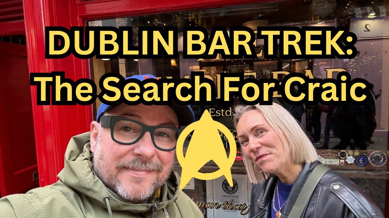  BAR CRAWL in DUBLIN! EXPENSIVE pints & a search for The famous IRISH CRAIC!