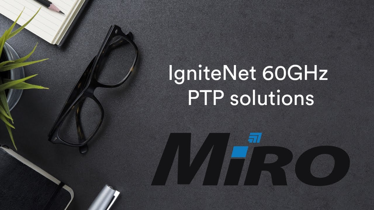 IgniteNet 60GHz PTP (Point-to-Point) Solutions | MiRO Distribution