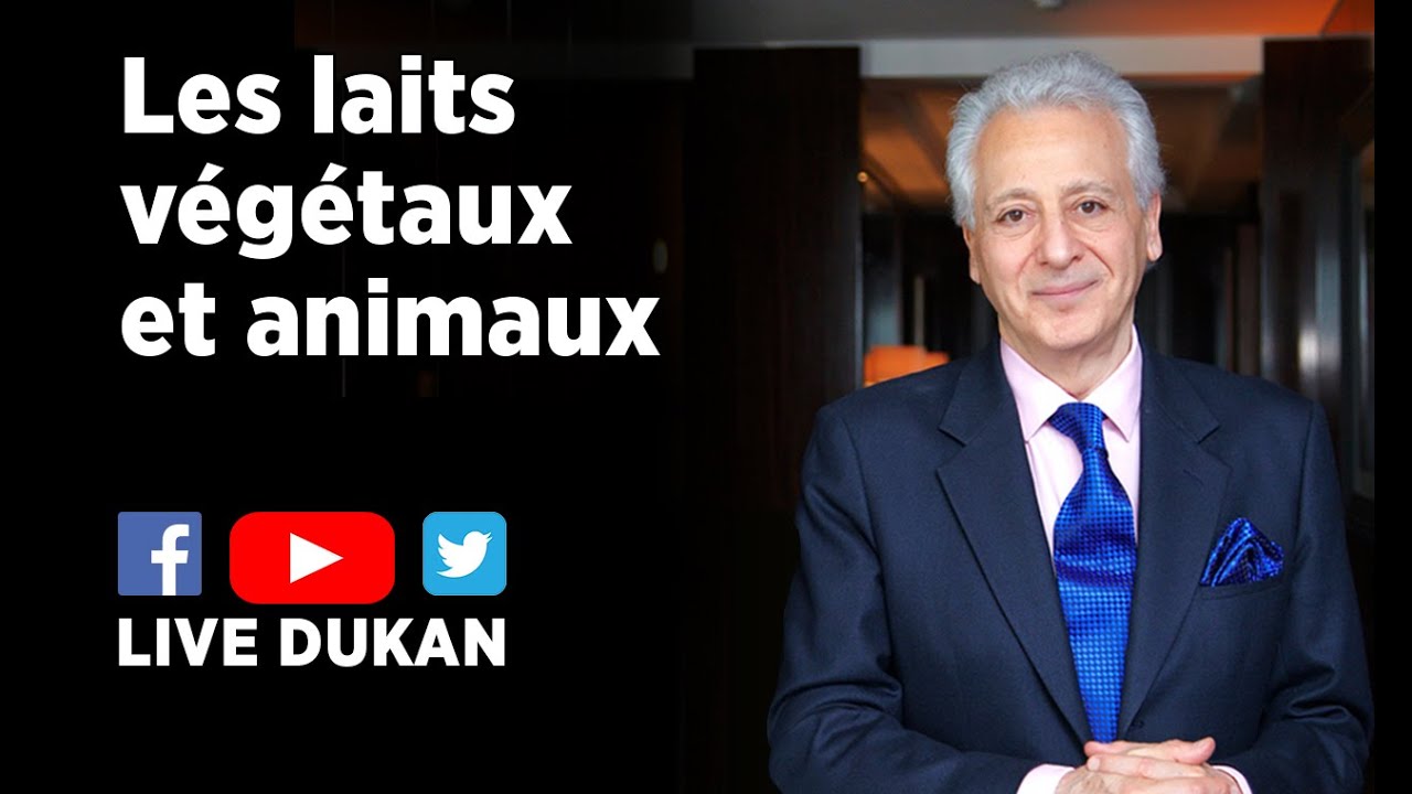 Les Laits Végétaux et Animaux (LIVE DUKAN)