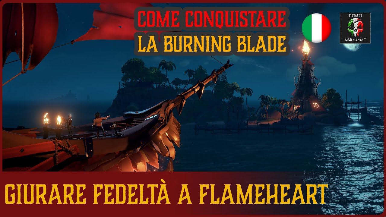 Sea of Thieves ITA | stagione 13 | giurare fedeltà alla Burning Blade | come fare |Pirati Scalmanati