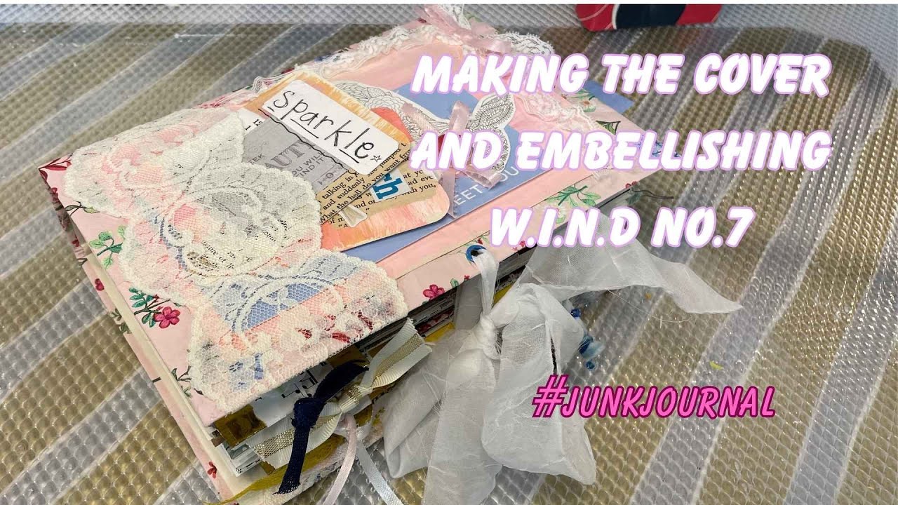 Making the Cover and Embellishing W.I.N.D. No. 7