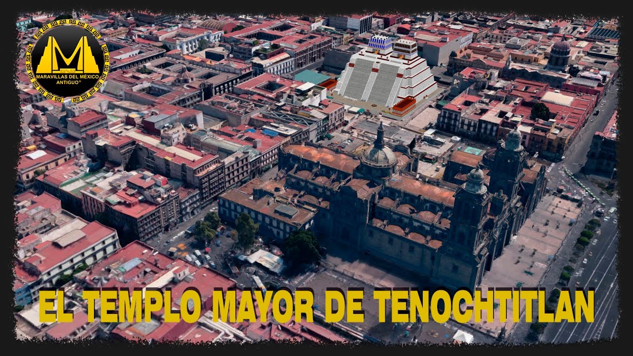 EL TEMPLO MAYOR DE TENOCHTITLAN ▪️Maravillas del M&eacute;xico Antiguo - advestudio.com▪️
