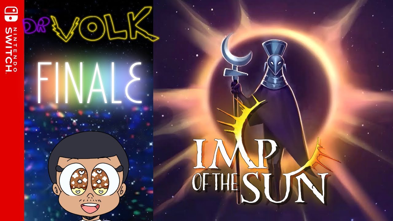 [FINALE] THE ETERNAL ECLIPSE! | Let's Play Imp of the Sun [42] | Ep 10