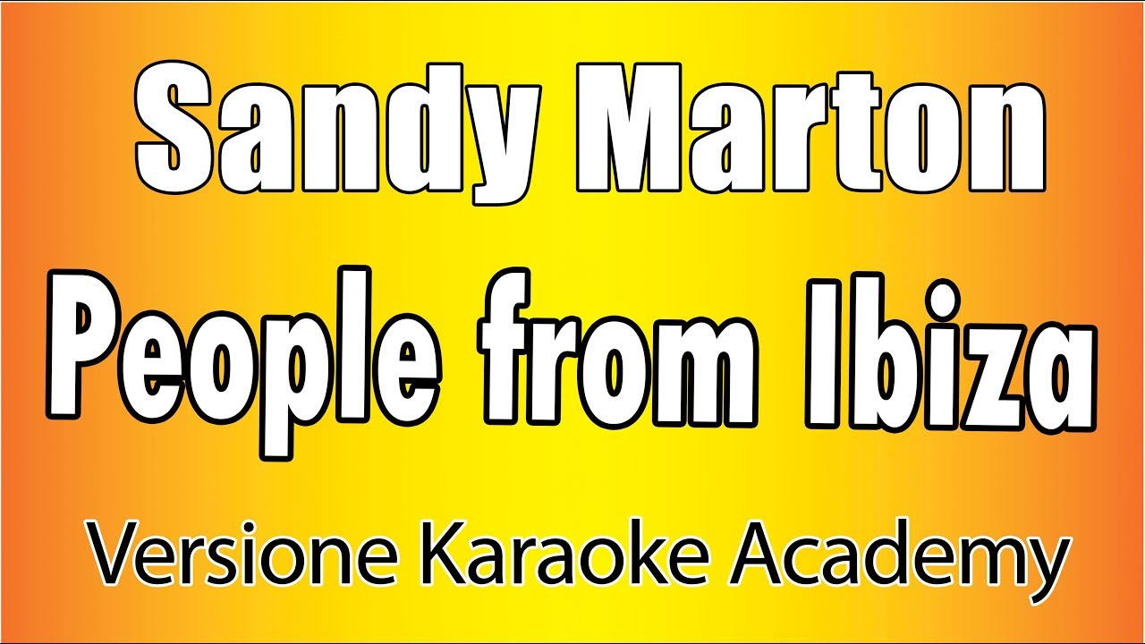 Sandy Marton - People from Ibiza (Versione Karaoke Academy Italia)