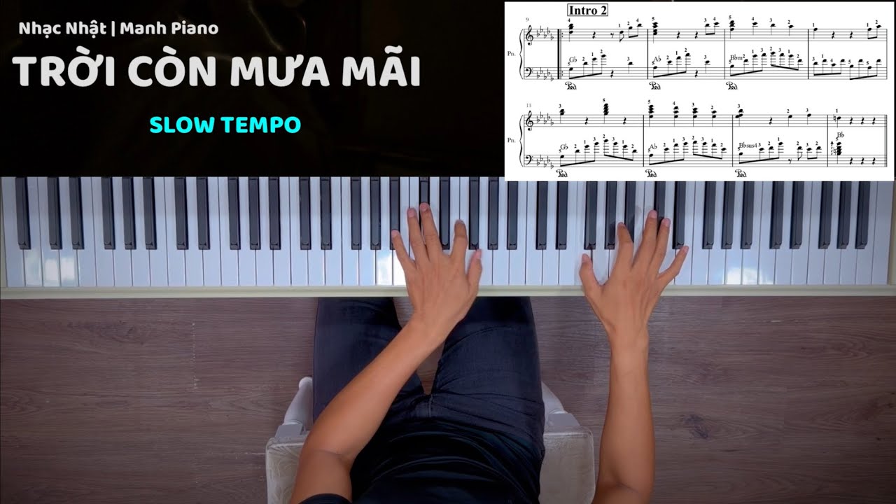 🎹 Tập Chậm cùng Mạnh Piano - TRỜI CÒN MƯA MÃI (Nhạc Nhật) Slow Tempo 