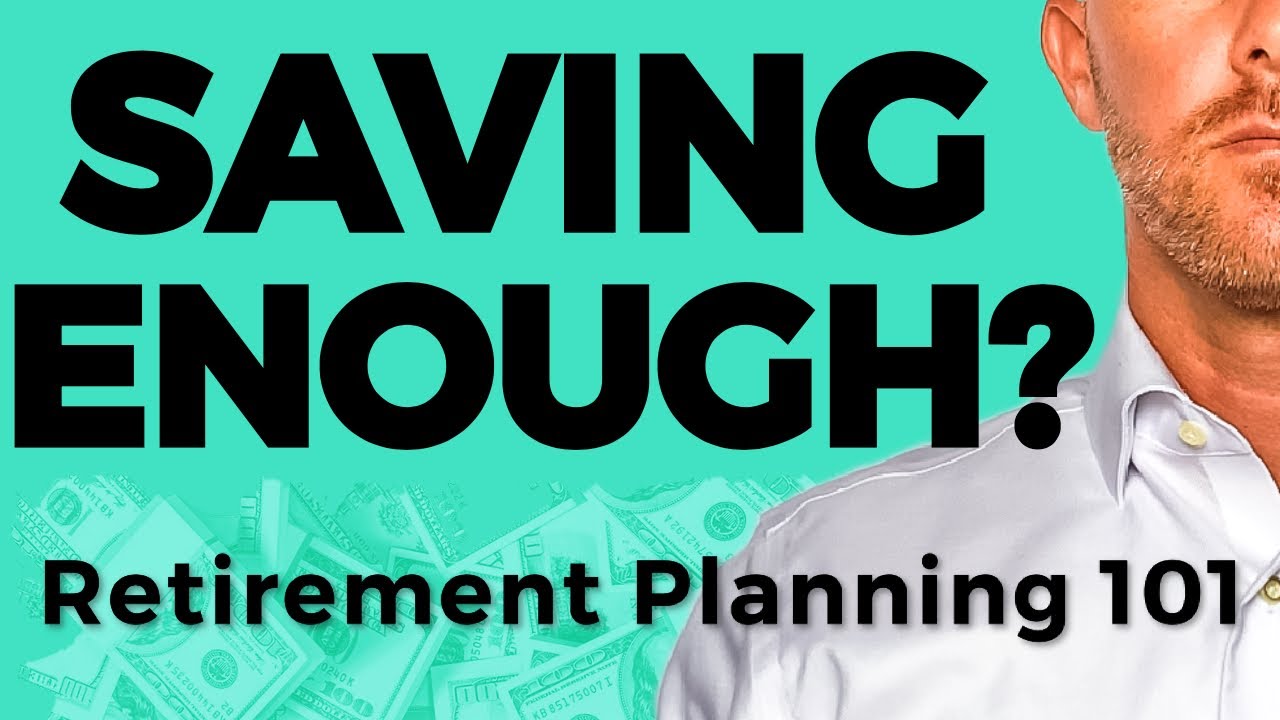 Am I Saving Enough? (Retirement Planning 101 - How much should I be Investing?)