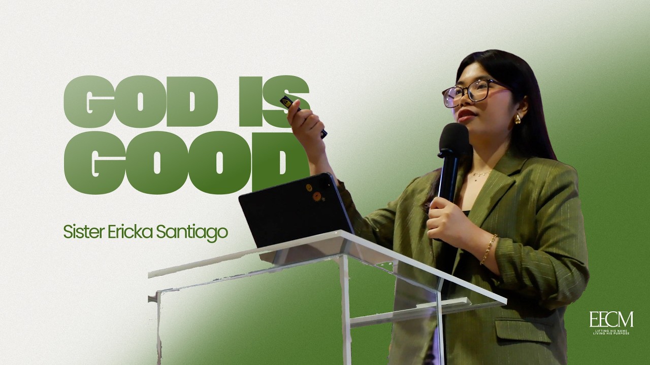 God Is Good | Sister Ericka Santiago