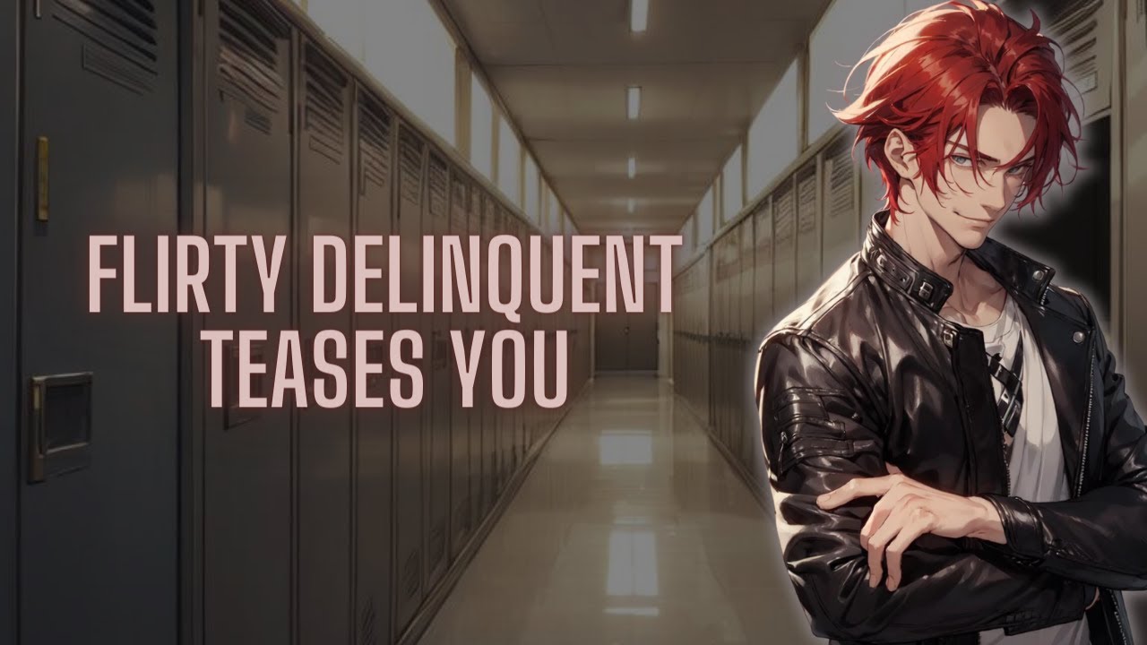 [M4F] Flirty Delinquent teases You [ Bully x Listener] [Small Fight] [Wholesome] [Shy Listener]