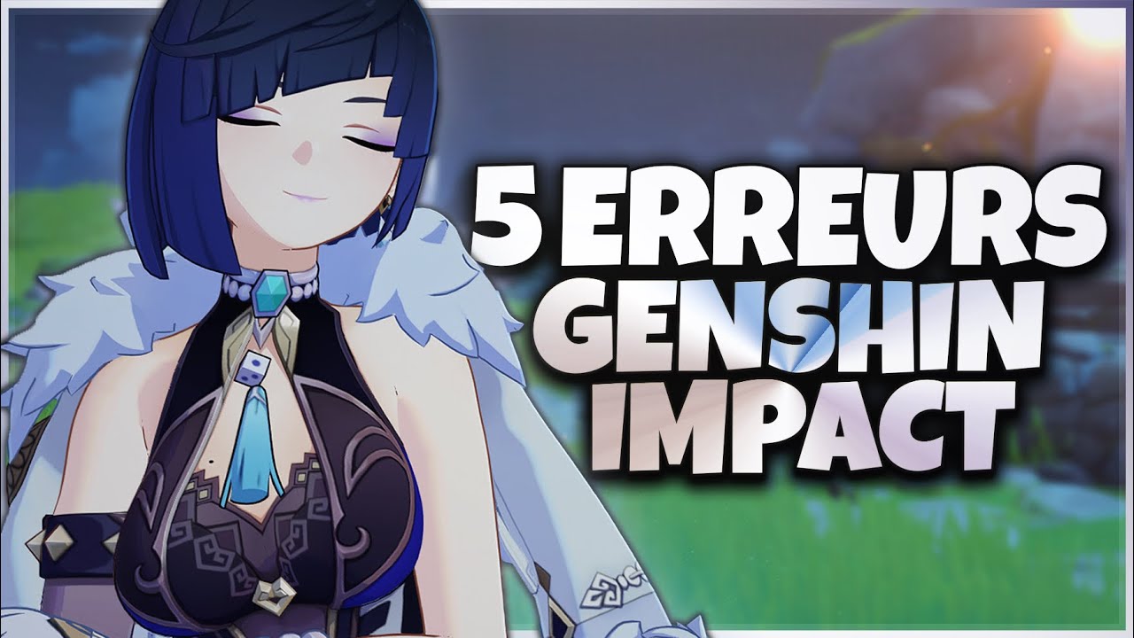 5 ERREURS À NE PAS FAIRE POUR BIEN COMMENCER SUR GENSHIN IMPACT FR (ça peut ruiner ton compte) ⚠️