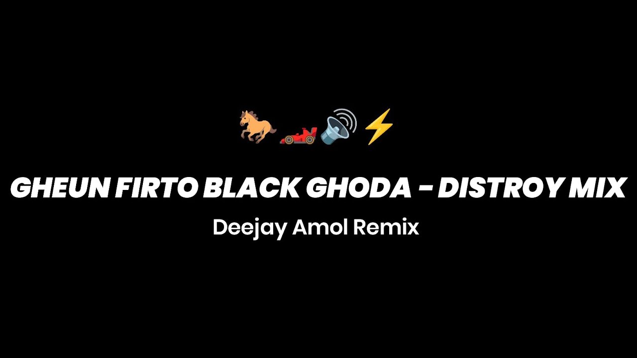 Gheun Firto Black Ghoda - Distroy remix- Dj Amol Remix | Sound check 