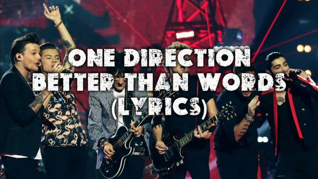 One Direction - Better Than Words (Lyrics)