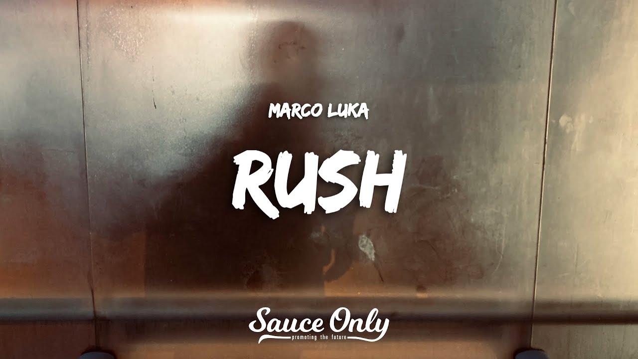 Marco Luka - rush (Lyrics)