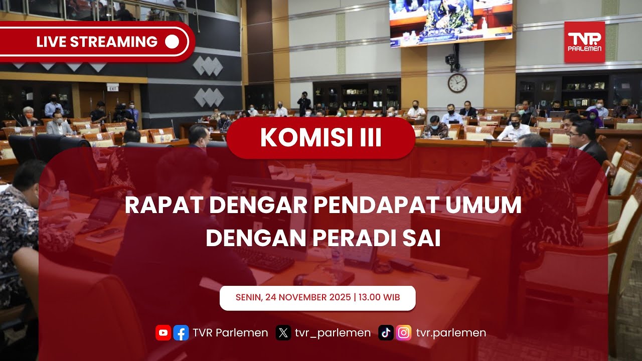 KOMISI III DPR RI RDPU DENGAN PERADI SAI