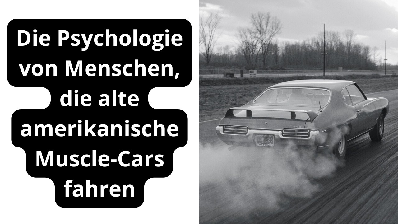Die Psychologie von Menschen, die alte amerikanische Muscle-Cars fahren
