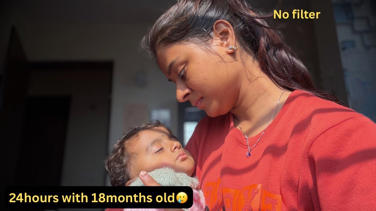 A Full Day with 18months old Baby 👶 Real Mom Life *No Filter* #babydailyroutine #24hourwithbaby 