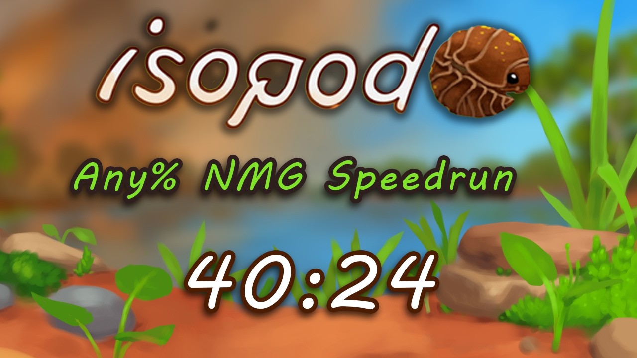 Isopod Any% NMG Speedrun in 40:24.017