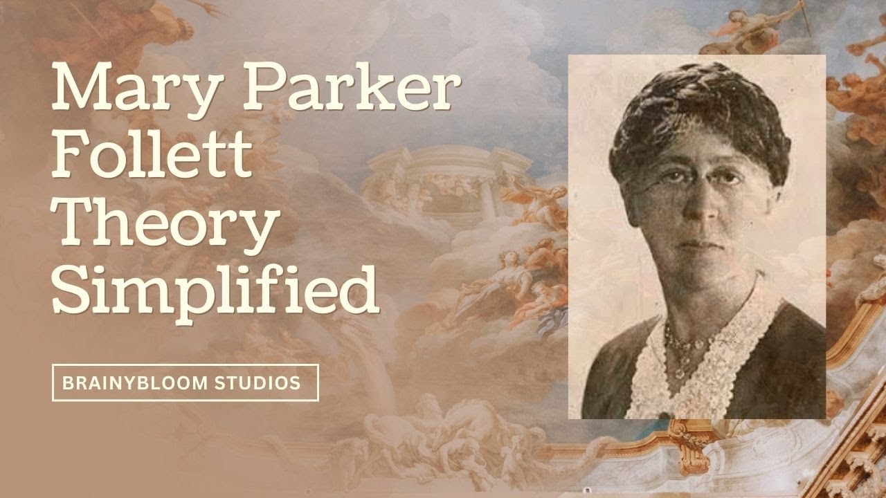Mary Parker Follett Theory Simplified