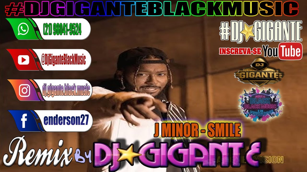 J MINOR - SMILE ♫ Remix Versão  By Charme Com DJ⭐GIGANTE Black Music