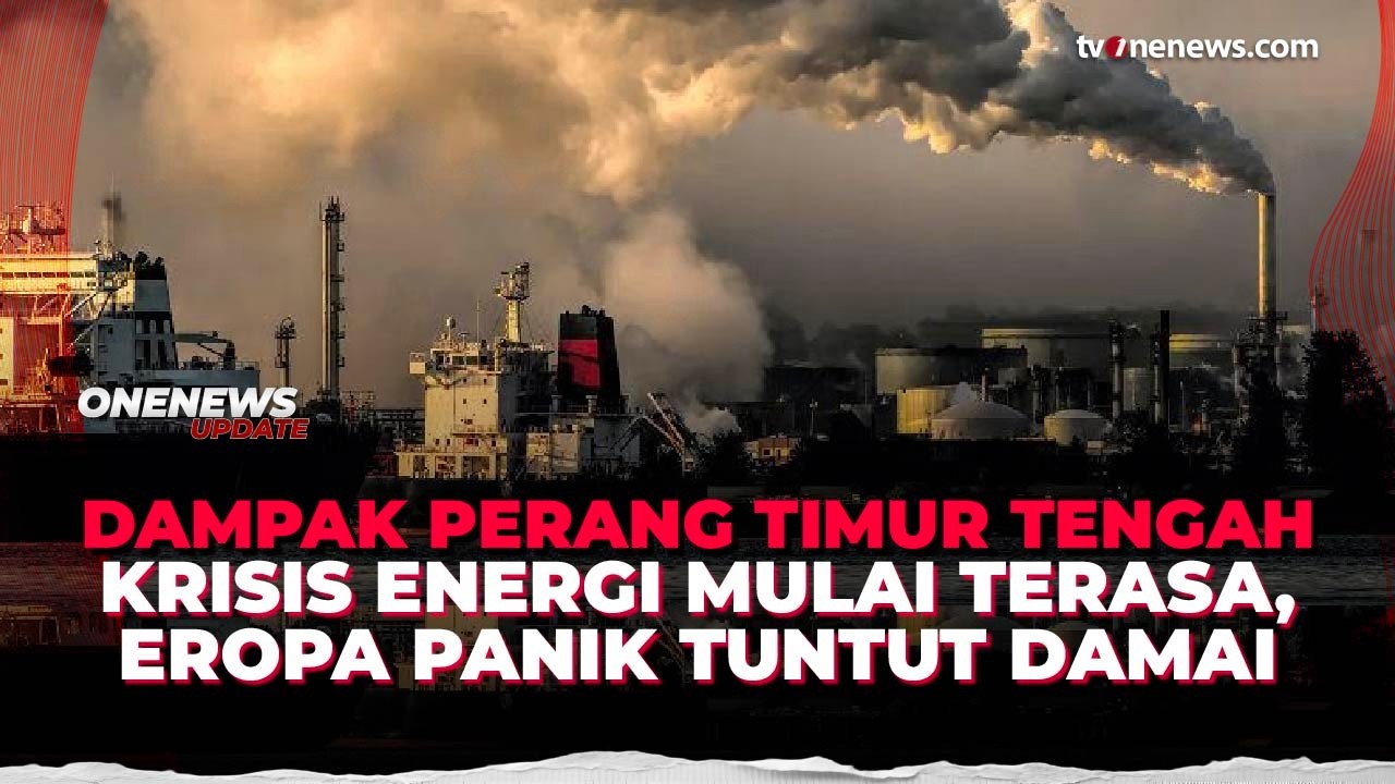Dampak Perang dengan Iran Merembet, Eropa Mulai Kelabakan Tuntut Perdamaian Segera | OneNews Update