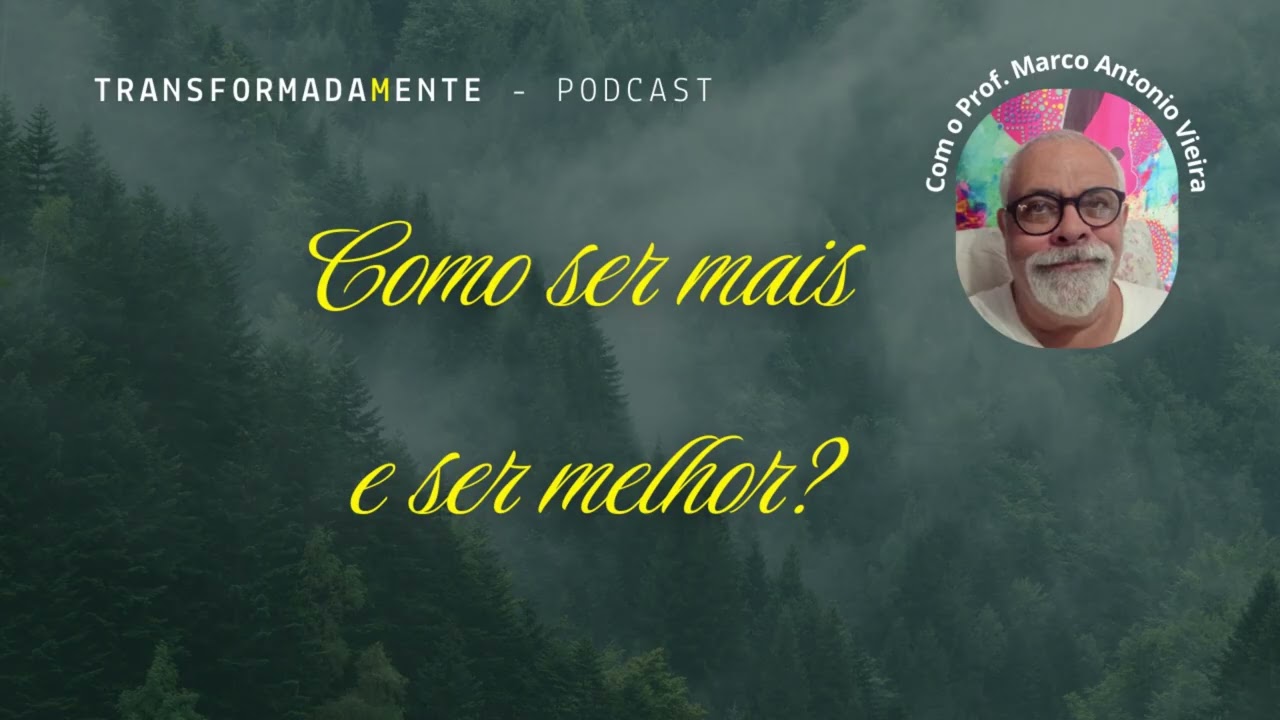 Como ser mais e ser melhor?