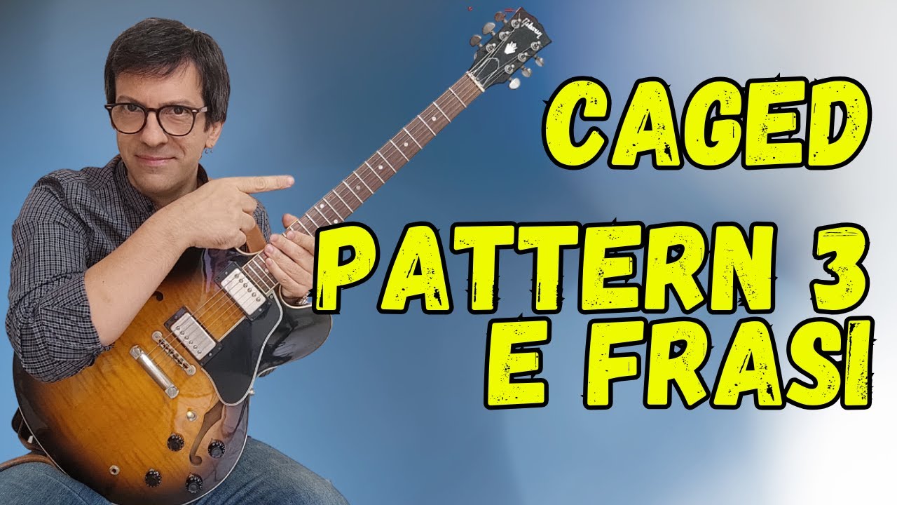 Pattern 3 e frasi sui 5 box CAGED