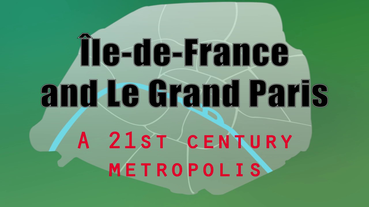 &Icirc;le-de-France and Le Grand Paris