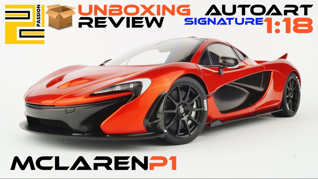 [Unboxing] McLaren P1 1:18 AUTOart VOLCANO ORANGE