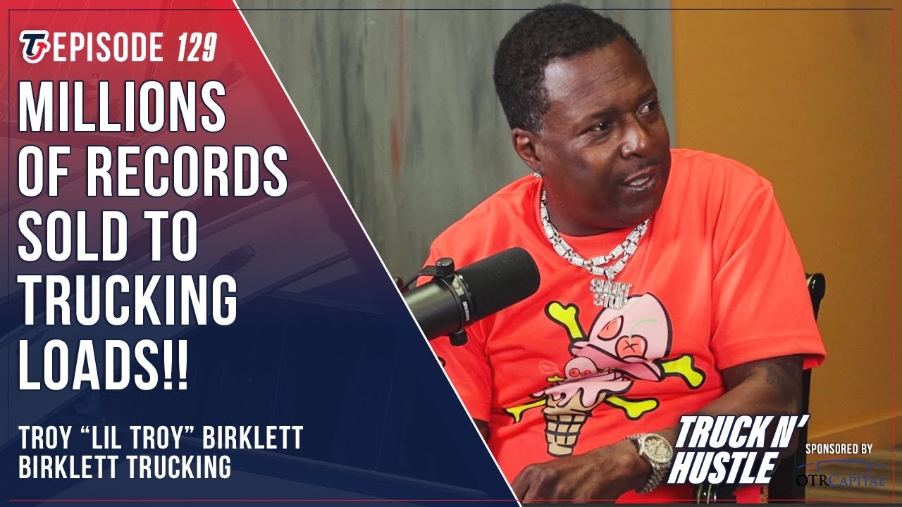 Lil Troy Details His “CRAZY” 1st Year In The TRUCKING BUSINESS; TRUCK FIRE, STOLEN Trailer & More!