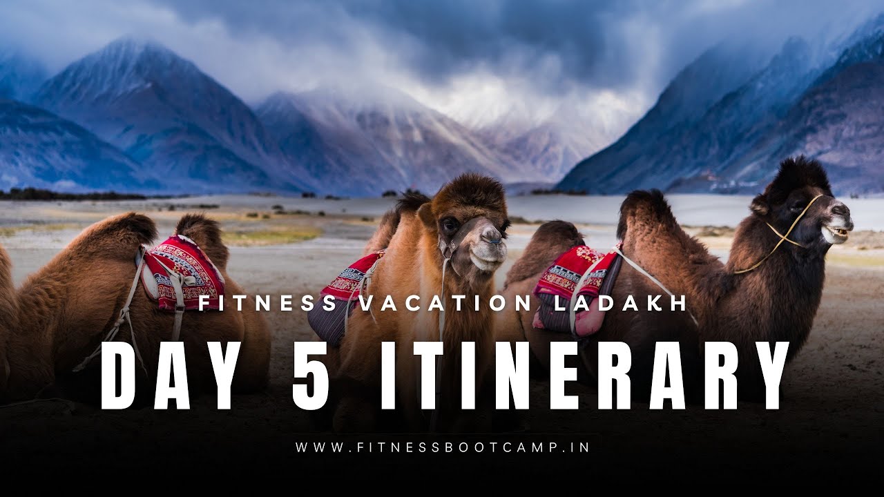 Day 5 Fitness Vacation in Ladakh | Itinerary | Fitness Bootcamp